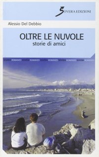 Oltre le nuvole. Storie di amici