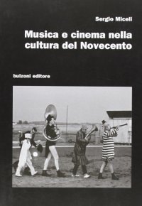 Musica e cinema nella cultura del Novecento