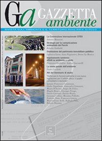Gazzetta ambiente. Rivista sull'ambiente e il territorio (2010). Vol. 3 Gazzetta ambiente. Rivista sull'ambiente e il territorio (2010). Vol. 3
