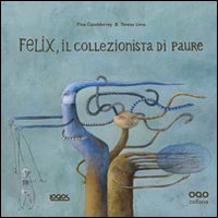 Felix, il collezionista di paure Felix, il collezionista di paure