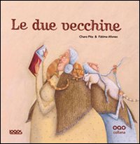 Le due vecchine Le due vecchine