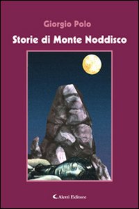 Storie di Monte Noddisco Storie di Monte Noddisco