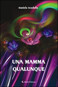Una mamma qualunque Una mamma qualunque