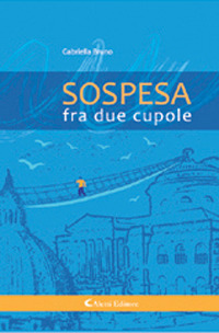 Sospesa fra due cupole Sospesa fra due cupole