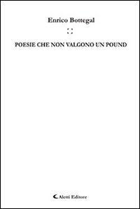 Poesie che non valgono un pound Poesie che non valgono un pound