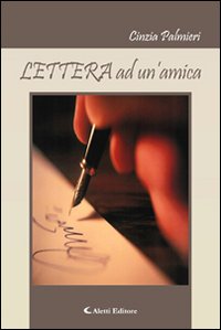 Lettera ad un'amica Lettera ad un'amica
