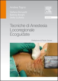 Tecniche di anestesia locoregionale ecoguidate Tecniche di anestesia locoregionale ecoguidate