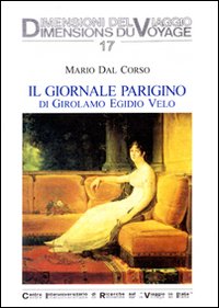 Il giornale parigino di Girolamo Egidio Velo (1812-1813) Il giornale parigino di Girolamo Egidio Velo (1812-1813)