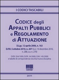 Codice degli appalti pubblici e regolamento di attuazione Codice degli appalti pubblici e regolamento di attuazione