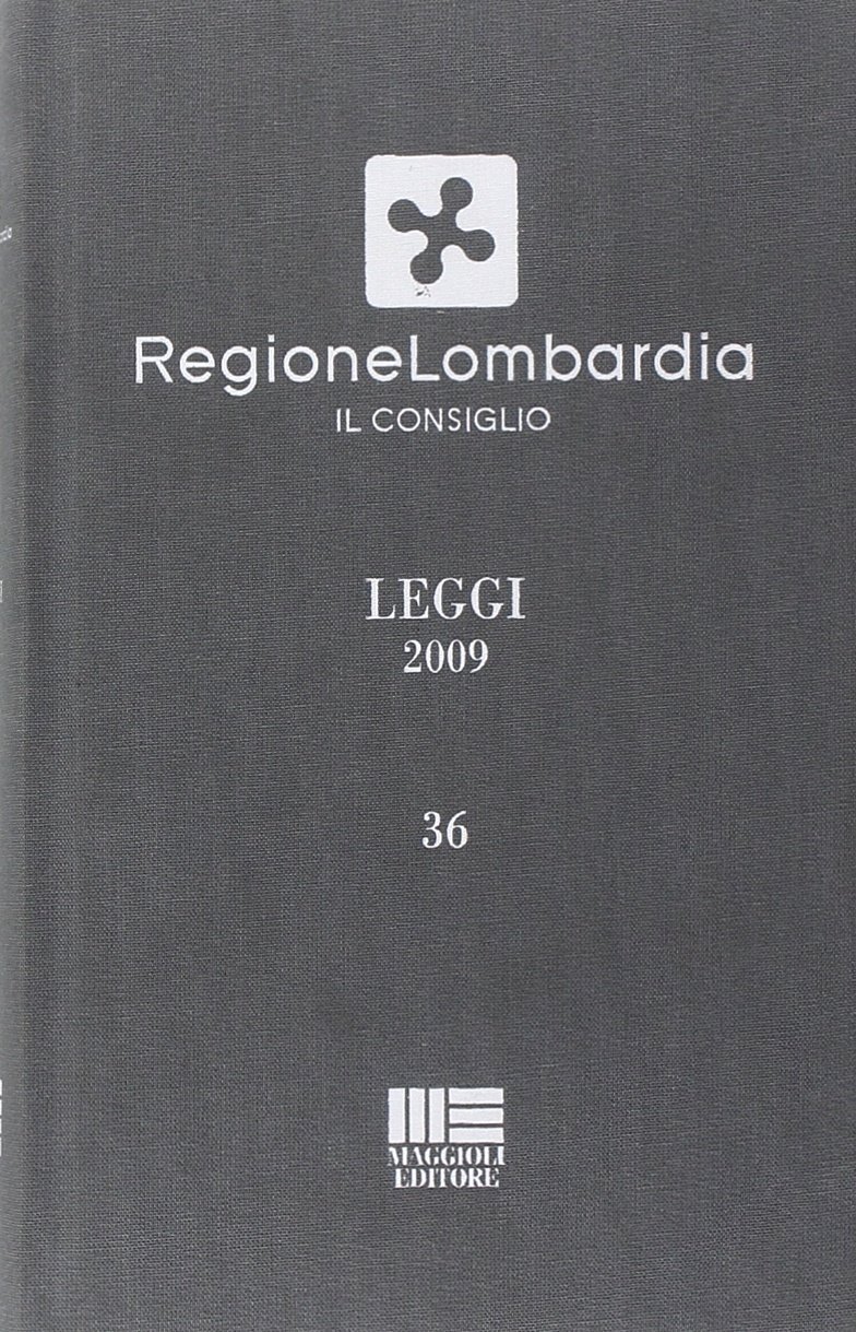 Regione Lombardia. Leggi 2009 Regione Lombardia. Leggi 2009