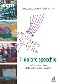 Dolore specchio per la comprensione della sofferenza in pediatria Dolore specchio per la comprensione della sofferenza in pediatria