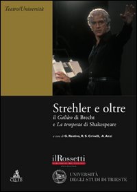 Strehler e Oltre. Il Strehler e Oltre. Il