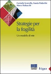 Strategie per la fragilità. Un modello di rete Strategie per la fragilità. Un modello di rete