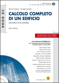 Calcolo completo di un edificio con esecutivi di cantiere. Con CD-ROM Calcolo completo di un edificio con esecutivi di cantiere. Con CD-ROM