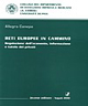 Reti europee in cammino. Regolazione dell'economia, informazione e tutela dei privati Reti europee in cammino. Regolazione dell'economia, informazione e tutela dei privati