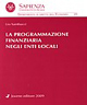 La programmazione finanziaria negli enti locali La programmazione finanziaria negli enti locali