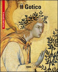 Il gotico. Ediz. illustrata Il gotico. Ediz. illustrata