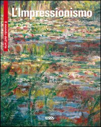 L'impressionismo. Ediz. illustrata L'impressionismo. Ediz. illustrata