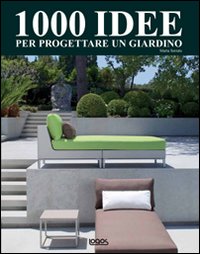 Mille idee per progettare un giardino Mille idee per progettare un giardino
