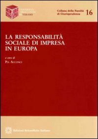 La responsabilità sociale di impresa in Europa La responsabilità sociale di impresa in Europa