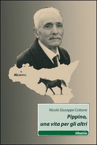 Pippino, una vita per gli altri Pippino, una vita per gli altri