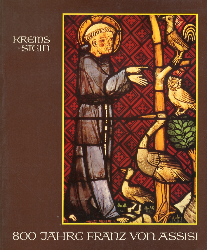 800 Jahre Franz Von Assisi. Franziskanische kunst und kultur des mittelalters 800 Jahre Franz Von Assisi. Franziskanische kunst und kultur des mittelalters