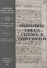 Memorie della chiesa e convento della SS. Annunziata di Firenze di Padre Filippo Maria Tozzi dei Servi di Maria (1765) Memorie della chiesa e convento della SS. Annunziata di Firenze di Padre Filippo Maria Tozzi dei Servi di Maria (1765)