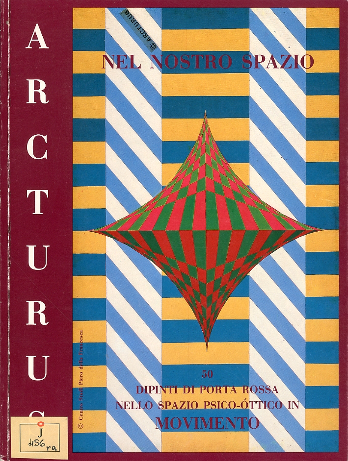 50 dipinti di Porta Rossa nello spazio psico-ottico in movimento 50 dipinti di Porta Rossa nello spazio psico-ottico in movimento