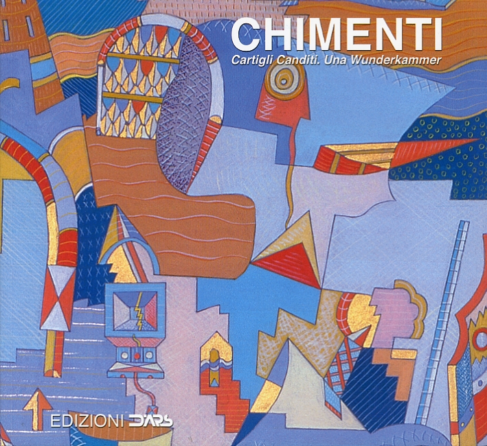 Chimenti. Cartigli Canditi. Una Wunderkammer Chimenti. Cartigli Canditi. Una Wunderkammer