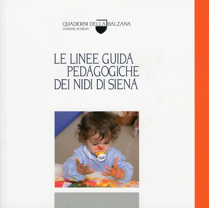 Le linee guida pedagogiche dei nidi di Siena Le linee guida pedagogiche dei nidi di Siena