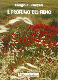 Il profumo del fieno. La vita di un borgo sconvolta dalla brutalità della guerra