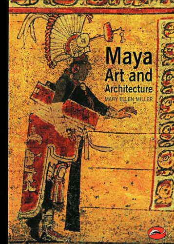 Maya Art and Architecture Maya Art and Architecture