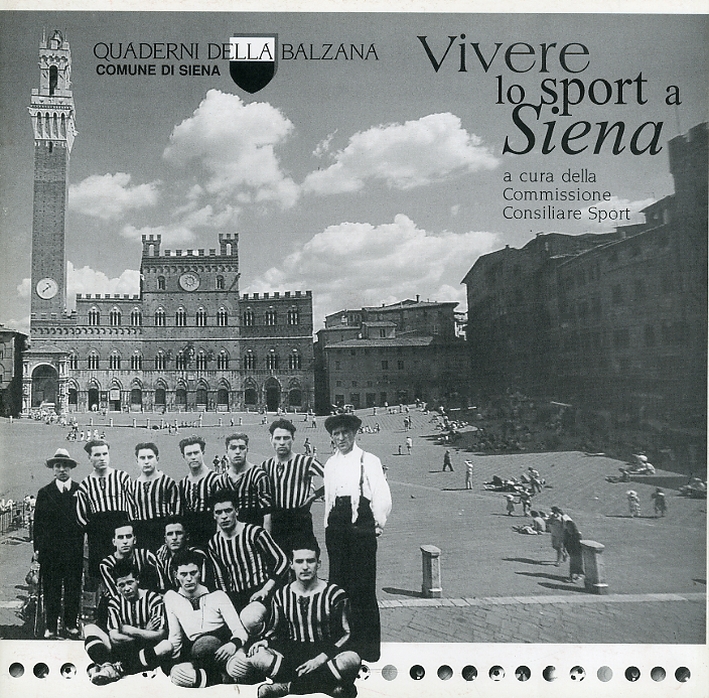 Vivere lo sport a Siena Vivere lo sport a Siena
