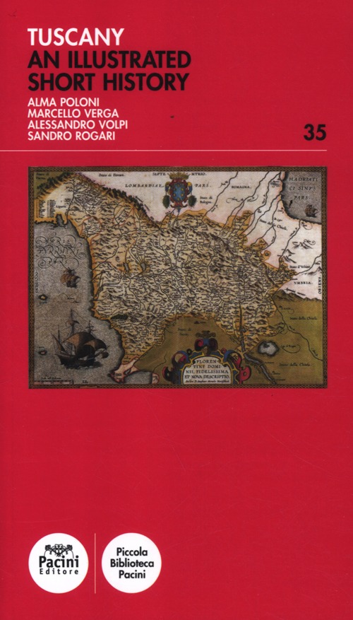 Tuscany. An Illustrated Short History Tuscany. An Illustrated Short History
