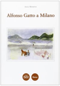 Alfonso Gatto a Milano