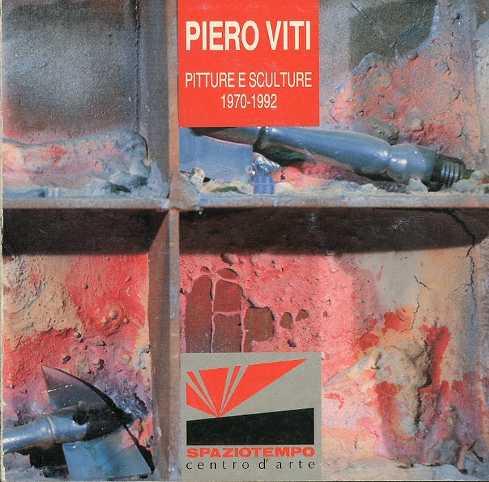 Piero Viti. Pittore e sculture. 1970-1992. [Edizione italiana e inglese]