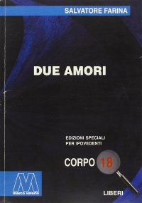 Due amori. Ediz. per ipovedenti