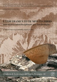 L'insediamento di Montegibbio, una ricerca interdisciplinare per l'archeologia