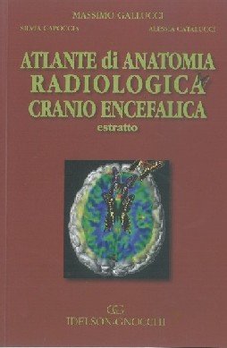 Atlante di anatomia radiologica cranio encefalica. Estratto Atlante di anatomia radiologica cranio encefalica. Estratto