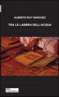 Tra le labbra dell'acqua Tra le labbra dell'acqua