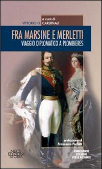 Fra marsine e merlette. Viaggio diplomatico a plombieres Fra marsine e merlette. Viaggio diplomatico a plombieres
