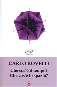 Che cos'è il tempo? Che cos'è lo spazio? Che cos'è il tempo? Che cos'è lo spazio?