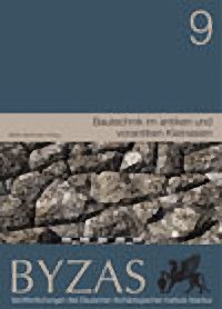 Bautechnik im Antiken Und Vorantiken Kleinasien Bautechnik im Antiken Und Vorantiken Kleinasien