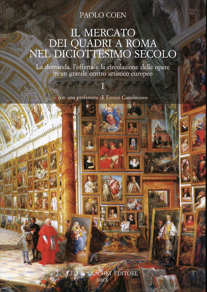 Il mercato dei quadri a Roma nel diciottesimo secolo. La domanda, l'offerta e la circolazione delle opere in un grande centro artistico europeo Il mercato dei quadri a Roma nel diciottesimo secolo. La domanda, l'offerta e la circolazione delle opere in un grande centro artistico europeo