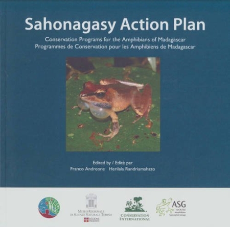 Sahonagasy Action Plan. Conservation Programs for the Amphibians of Madagascar Sahonagasy Action Plan. Conservation Programs for the Amphibians of Madagascar