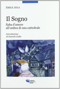 Il sogno. Fiaba d'amore all'ombra di una cattedrale