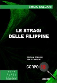 Le stragi delle Filippine. Ediz. per ipovedenti