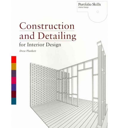 Construction and Detailing for Interior Design Construction and Detailing for Interior Design