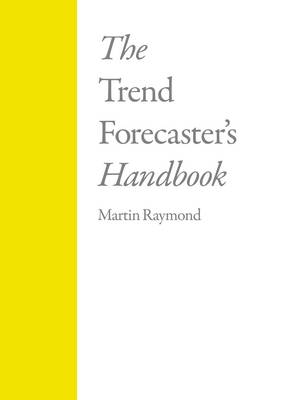 Trend Forecasters Handbook Trend Forecasters Handbook