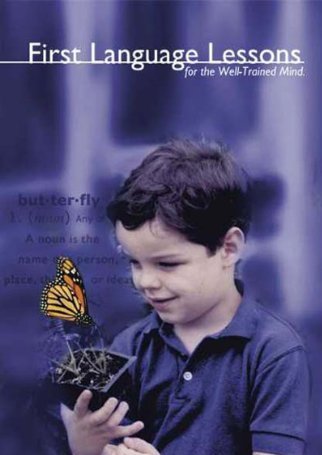 First Language Lessons for the Well-Trained Mind First Language Lessons for the Well-Trained Mind
